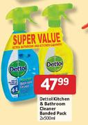  Dettol Kitchen & Bathroom Cleaner Banded Pack-2X500ml