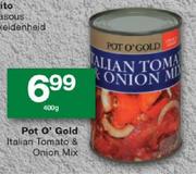 Pot O'Gold Italian Tomato & Onion Mix-400g