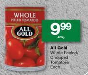 All Gold Whole Peeled/Chopped Tomatoes-400g Each