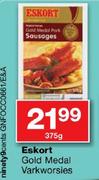 Eskort Gold Medal Varkworsies-375g Each
