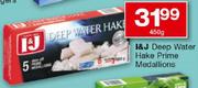 I&J Deep Water Hake Prime Medallions-450gm