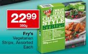 Fry Vegetarian Strips-380gm Each