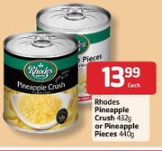 Rhodes Pineapple Crush-432g Or Pineapple Pieces-440g Each