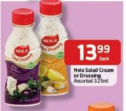 Nola Salad Cream Or Dressing-325ml Each