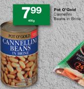 Pot O' Gold Cannellini Beans In Brine-400g Each