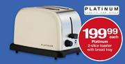 Platinum 2-Slice Toaster With Bread Tray- Each
