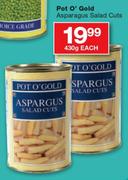 Pot O' Gold Asparagus Salad Cuts-430g Each