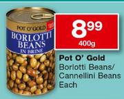 Pot O' Gold Borlotti Beans/Cannellini Beans-400Gm Each
