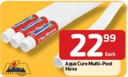 Aqua Cure Multi-Pool Hose-Each