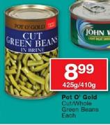 Pot O' Gold Cut/Whole Green Beans-425g/410g Each