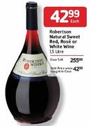 Robertson Natural Sweet Red, Rose or White Wine- 1.5Ltr Each