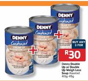 Denny Double Up or Double Up Weigh Less Soup Assorted-3 x 405g-415g 