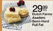 Dutch Farms Asadero Semi-Hard Full Fat-227g