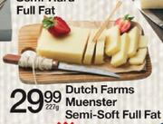 Dutch Farms Muenster Semi-Soft Full Fat-227g