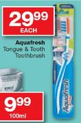 Aquafresh Tongue & Tooth Toothbrush Each