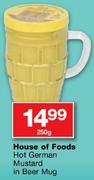 House Of Foods Hot German Mustard In Beer Mug-250gm