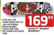 Carrera 31" Standard Skateboard