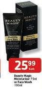 Beauty Magic Moisturiser-75ml or Face Wash-100ml Each
