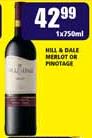 Hill & Dale Merlot Or Pinotage-750ml