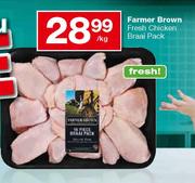 Farmer Brown Fresh Chicken Braai Pack-per kg