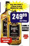 Label 5 Scotch Whisky-2x1Ltr