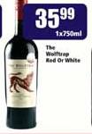 The Wolftrap Red or White-750ml