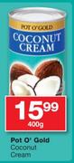 Pot O'Gold Coconut Cream-400g