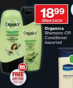 Organics Shampoo Or Conditioner-200ml Each