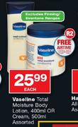 Vaseline Total Moisture Body Lotion-400ml Or Cream-500ml Each