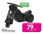 Hot TOD 3 Wheeler Black Ride On-Each