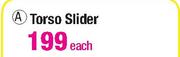 Trojan Torso Slider-Each