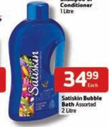 Satiskin Bubble Bath Assorted-2Ltr Each