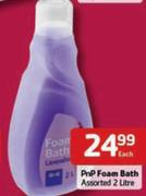 PnP Foam Bath Assorted-2Ltr Each
