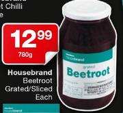 Housebrand Beetroot Grated/Sliced-780gm Each
