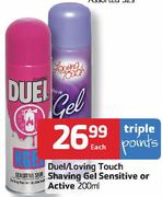 Duel/Loving Touch Shaving Gel Sensitive Or Active-200ml Each