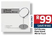 PnP Chrome Plate Stand Mirror Round
