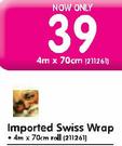 Imported Swiss Wrap(4m x70Cm Roll)