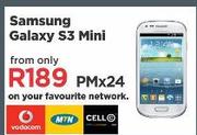 Samsung galaxy S3 Mini-On Your Favourite Network