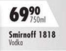 Smirnoff Vodka 1818-750ml