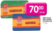 First Value Mini Cheddar & Gouda Loaf-Per Kg