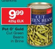 Pot O' Gold Cut Green Beans In Brine-425g