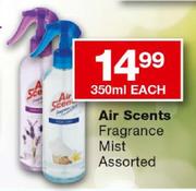 Air Scents Fragrance Mist-350ml Each