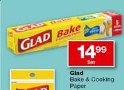 Glad Bake & Cooking Paper-5m Each