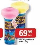 Pool Bright Month Mate -1.5Kg Each