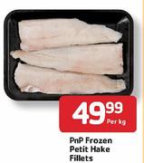 PnP Frozen Petit Hake Fillets-Per Kg