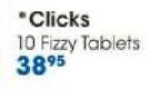 Clicks 10 Fizzy Tablets