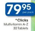 Clicks Multivitamin A-Z-30 Tablets Per Pack