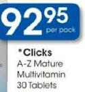 Clicks A-Z Mature Multivitamin-30 Tablets Per Pack