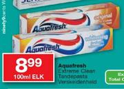  Aquafresh Extreme Clean Tandepasta Verskeidenheid-100ml Each
