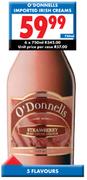 O' Donnells Imported Irish Creams-6 x750ml